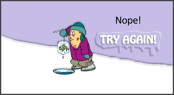 Try Again!